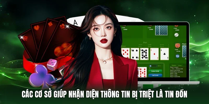 Các cơ sở giúp nhận diện thông tin bị triệt là tin đồn