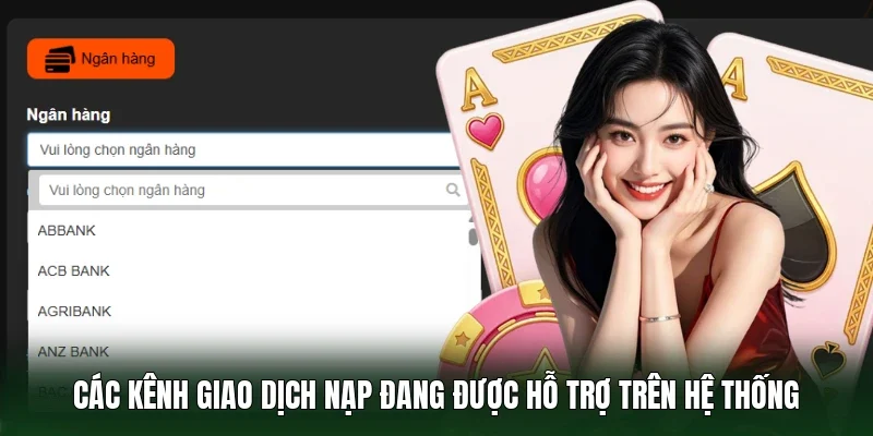 Các kênh giao dịch nạp đang được hỗ trợ trên hệ thống