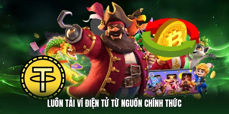 Luôn tải ví điện tử từ nguồn chính thức